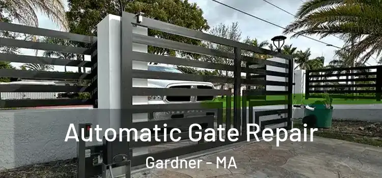  Automatic Gate Repair Gardner - MA