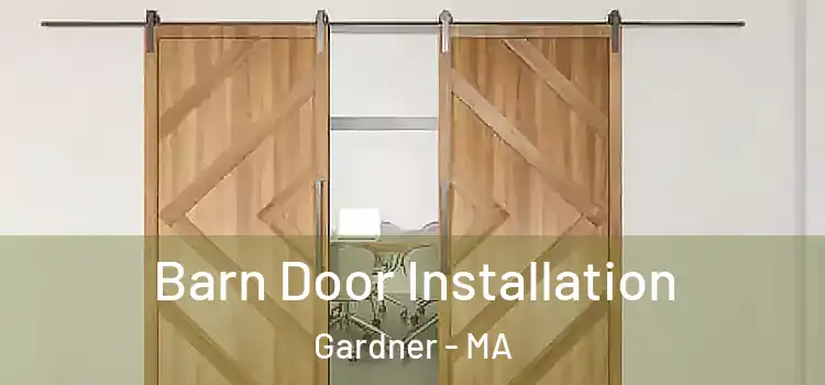  Barn Door Installation Gardner - MA