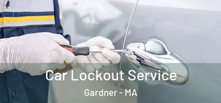  Car Lockout Service Gardner - MA