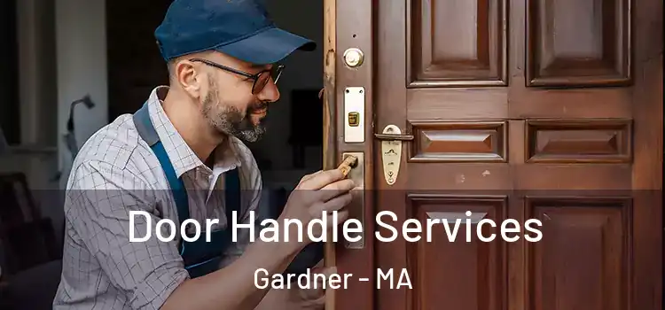  Door Handle Services Gardner - MA