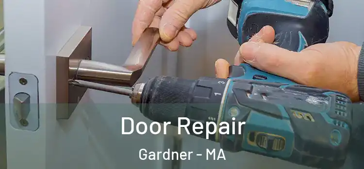  Door Repair Gardner - MA