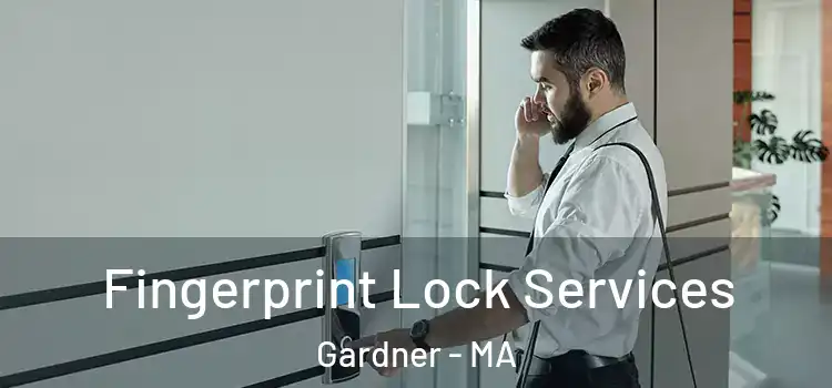  Fingerprint Lock Services Gardner - MA
