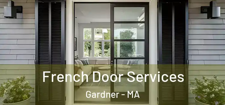  French Door Services Gardner - MA