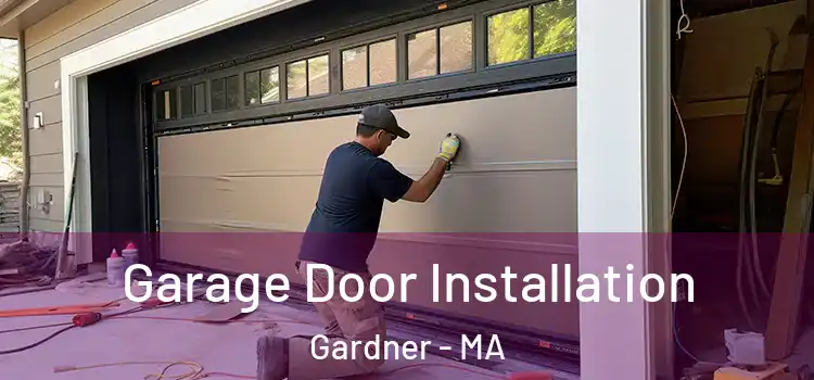 Garage Door Installation Gardner - MA