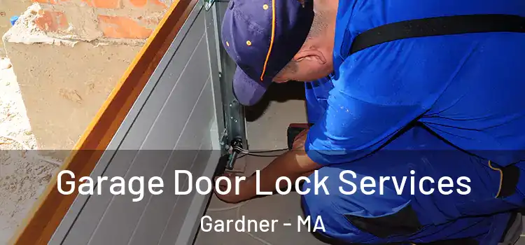Garage Door Lock Services Gardner - MA