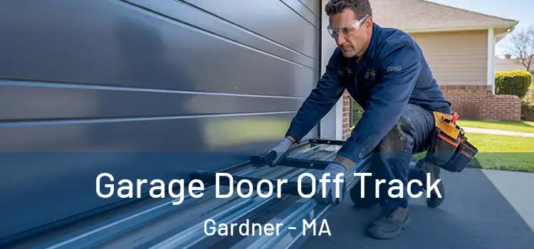  Garage Door Off Track Gardner - MA