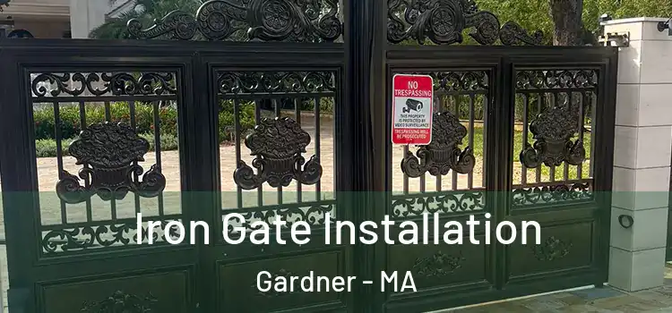  Iron Gate Installation Gardner - MA