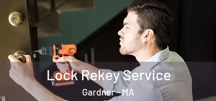 Lock Rekey Service Gardner - MA