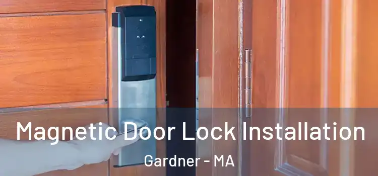  Magnetic Door Lock Installation Gardner - MA