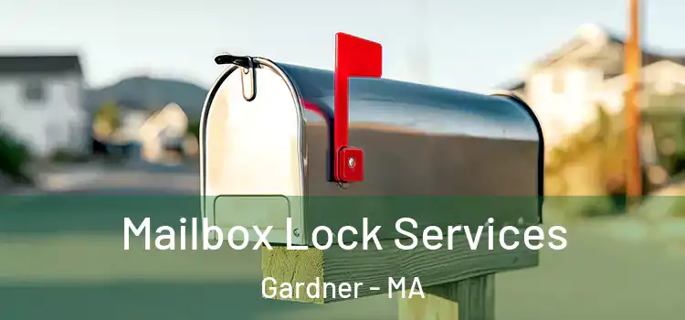  Mailbox Lock Services Gardner - MA