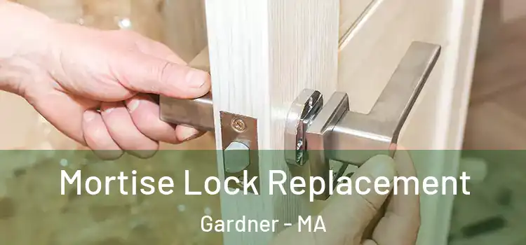  Mortise Lock Replacement Gardner - MA