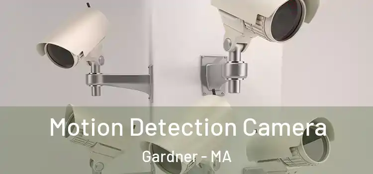  Motion Detection Camera Gardner - MA