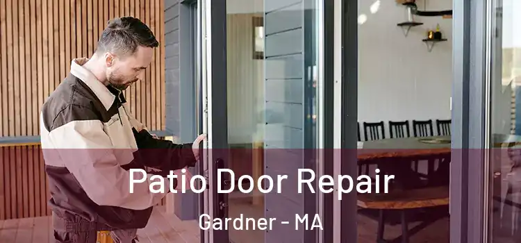  Patio Door Repair Gardner - MA