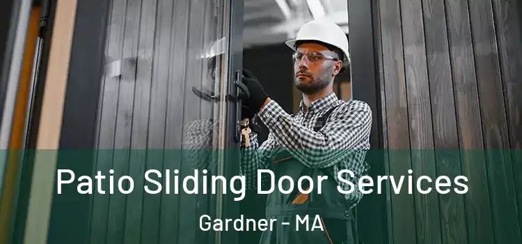  Patio Sliding Door Services Gardner - MA