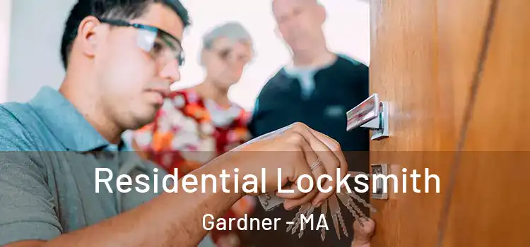  Residential Locksmith Gardner - MA