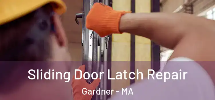  Sliding Door Latch Repair Gardner - MA