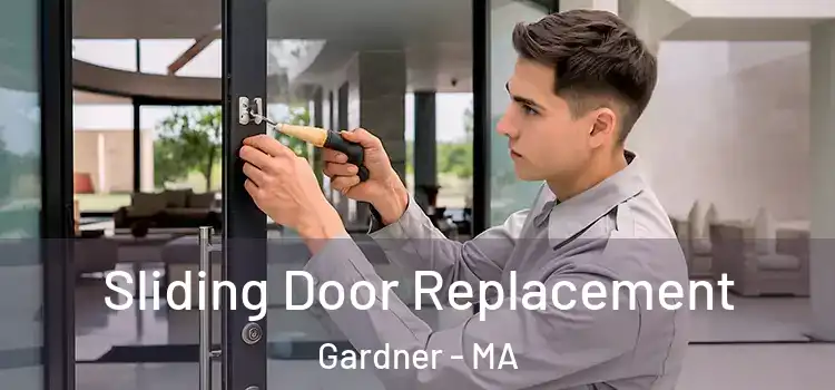  Sliding Door Replacement Gardner - MA