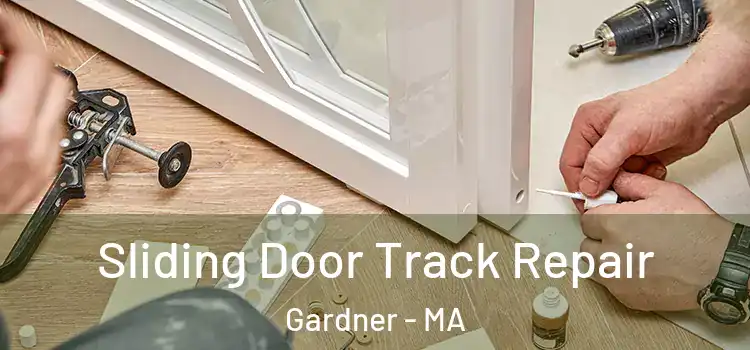  Sliding Door Track Repair Gardner - MA