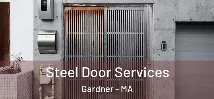  Steel Door Services Gardner - MA